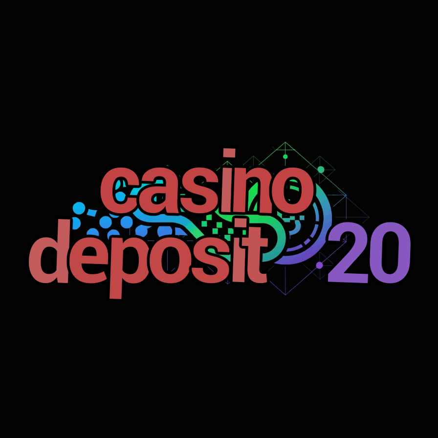 casino deposit 20